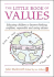 The Little Book of Values: Educating Children to Become Thinking, Responsible and Caring Citizens (Independent Thinking Series) (the Independent Thinking Series)