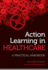 Action Learning in Healthcare: a Practical Handbook