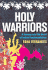 Holy Warriors: a Journey Into the Heart of Indian Fundamentalism