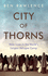 City of Thorns: Nine Lives in the World's Largest Refugee Camp [Paperback] [Jan 21, 2016] Ben Rawlence