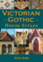 Victorian Gothic House Styles: an Easy Reference Guide to Gothic Revival Architecture in 19th-Century Britain