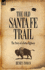 The Old Santa Fe Trail: the Story of a Great Highway