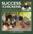 Success with Chickens: The What, Where and Why of Trouble-free Chicken Keeping