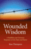 Wounded Wisdom Format: Paperback