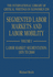 Segmented Labor Markets and Labor Mobility (the International Library of Critical Writings in Economics Series, 230) [Hardcover] Reich, Michael