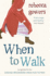 When to Walk