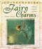 Fairy Charms: Spells, Charms, Potions, Songs, Poetry