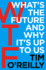 Wtf? : What's the Future and Why It's Up to Us