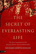 secret of everlasting life the first translation of the ancient chinese tex