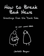how to break bad news greetings from the dark side