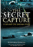 The Secret Capture