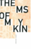 The Ms of M Y Kin