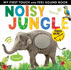 Noisy Jungle (My First Touch and Feel Sound Book)