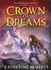 Crown of Dreams (Pendragon Legacy Book Three) (Pendragon Series)