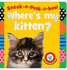 Where's My Kitten? (Sneak-a-Peek-a-Boo! )