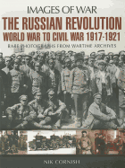 russian revolution world war to civil war 1917 1921
