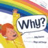 Why? : a Sciencey, Rhymey Guide to Rainbows