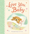 Love You, Baby: a Beautiful Baby Record Book