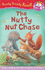 The Nutty Nut Chase (Ready Steady Read)