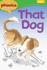 That Dog! (My Phonics Readers)