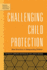 Challenging Child Protection New Directions in Safeguarding Children Research Highlights in Social Work