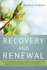 Recovery and Renewal: Your Essential Guide to Overcoming Dependency and Withdrawal From Sleeping Pills, Other 'Benzo' Tranquillisers and Ant