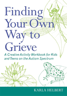 finding your own way to grieve