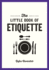 The Little Book of Etiquette