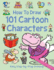 How to Draw 101-Cartoon Characters