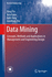 Data Mining: Concepts, Methods and Applications in Management and Engineering Design (Decision Engineering)