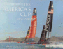 The Story of the Americas Cup 1851-2013