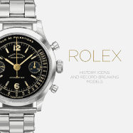 rolex history icons and record breaking models