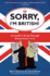 Sorry, I'M British!