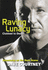 Raving Lunacy: Clubbed to Death: Clubbed to Death-Adventures on the Rave Scene