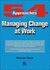 54 Approaches to Managing Change at Work