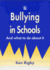 Bullying in Schools: and What to Do About It