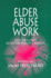 Elder Abuse Work Best Practice in Britain and Canada Good Practice