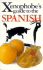 The Xenophobe's Guide to the Spanish