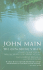 John Main: the Expanding Vision