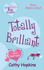 Totally Brilliant (Truth, Dare, Kiss Or Promise)