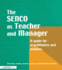 The Senco as Teacher and Manager: a Guide for Practitioners and Trainers