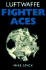 Luftwaffe Fighter Aces: the Jagdflieger and Their Combat Techniques (Greenhill Military)
