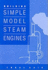 Building Simple Model Steam Engines: Book 2