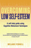 Overcoming Low Self-Esteem, 1st Edition: a Self-Help Guide Using Cognitive Behavioral Techniques (Overcoming Books)