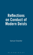 Reflections on the Conduct of the Modern Deists (Works in the History of British Deism)