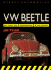 Vw Beetle: Restoration/Preparation/Maintence (Osprey Restoration Guides)