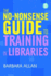 The No-Nonsense Guide to Training in Libraries