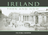 Ireland: Then and Now
