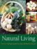 Natural Living: the 21st-Century Guide to a Sustainable Lifestyle