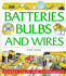 Batteries, Bulbs, and Wires: Science Facts and Experiments (Young Discoverers)